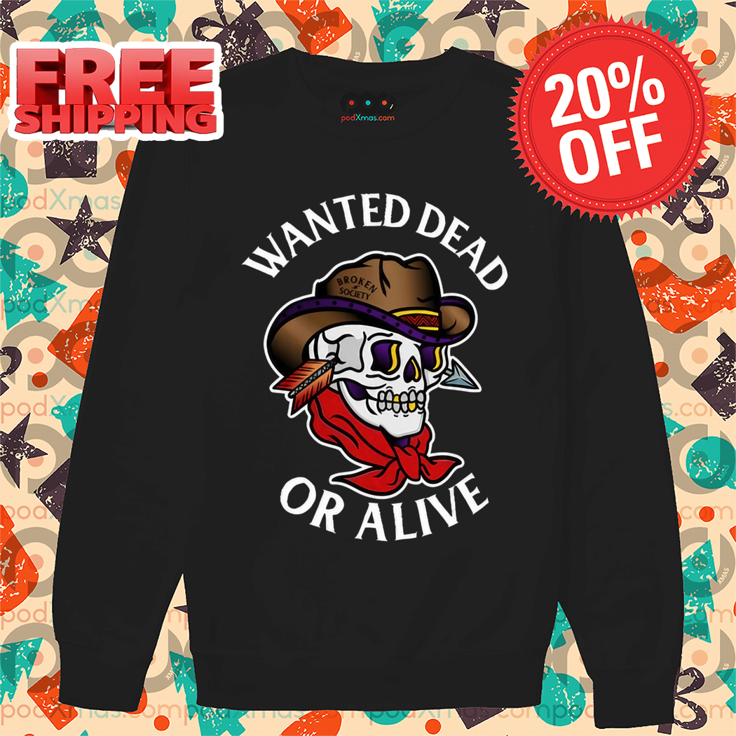 Skull Cowboy Wanted Dead Or Alive 2024 Shirt