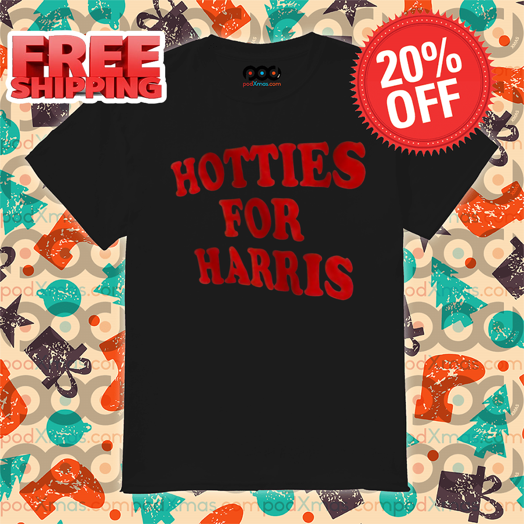 Hotties For Harris 2024 Shirt