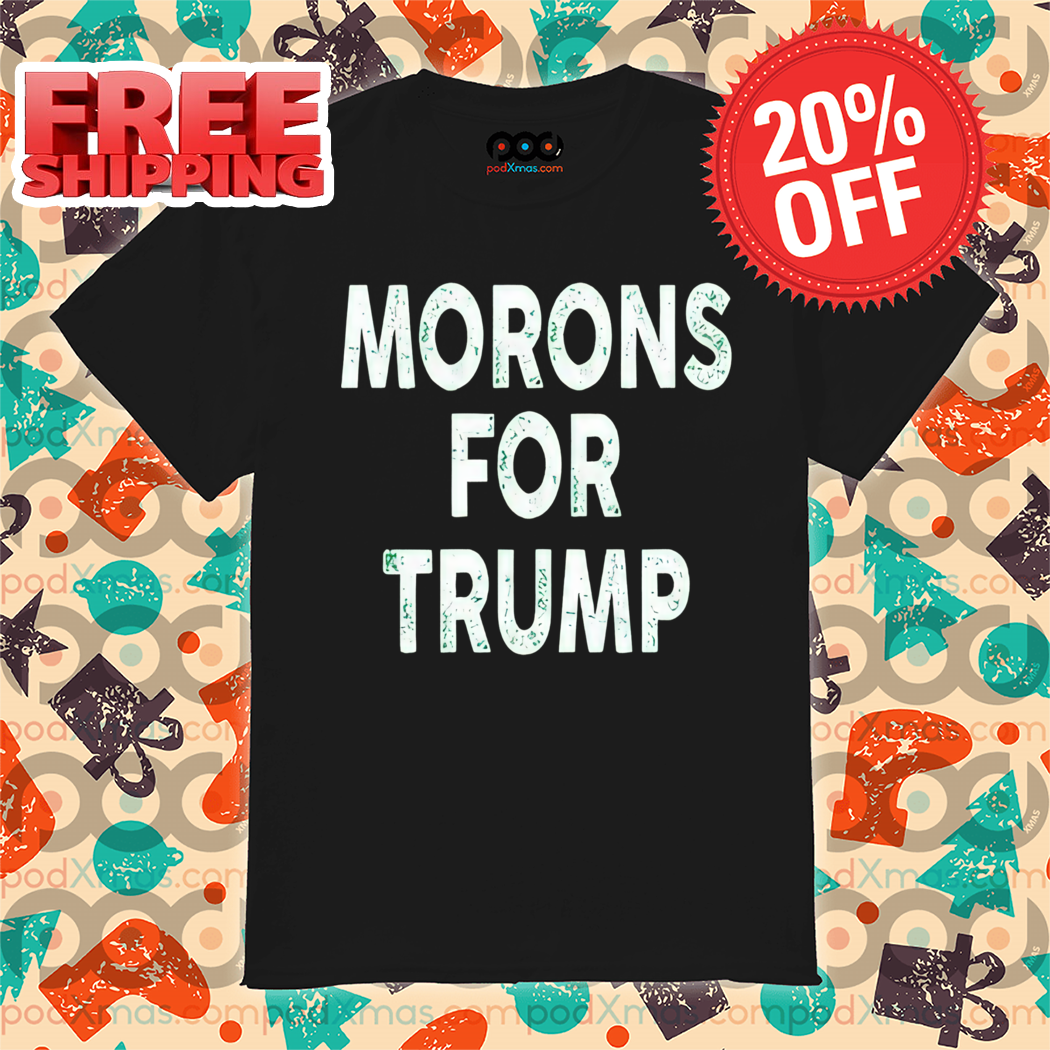 Morons For Trump 2024 Vintage Shirt