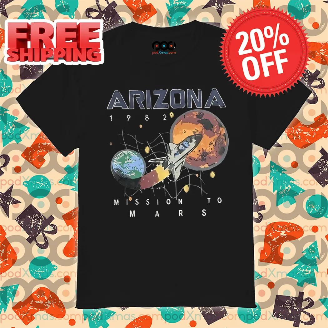 Space Ship Arizona 1982 Mission To Mars 2024 Vintage Shirt