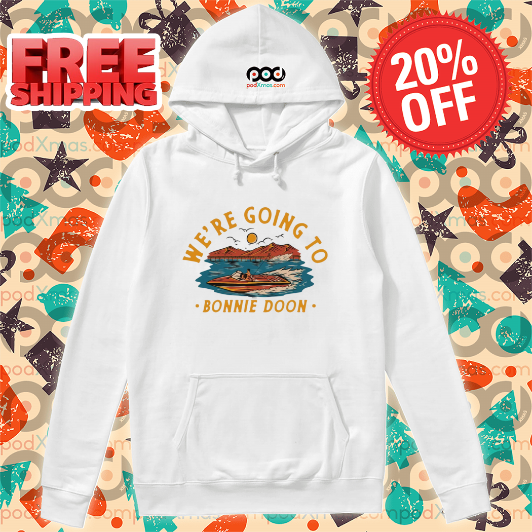 We're Going To Bonnie Doon Retro 2024 Shirt