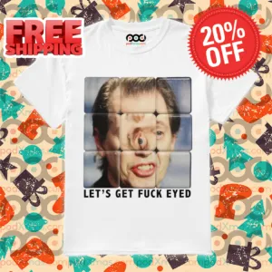 Rubik Face Let's Get Fuck Eyed Shirt