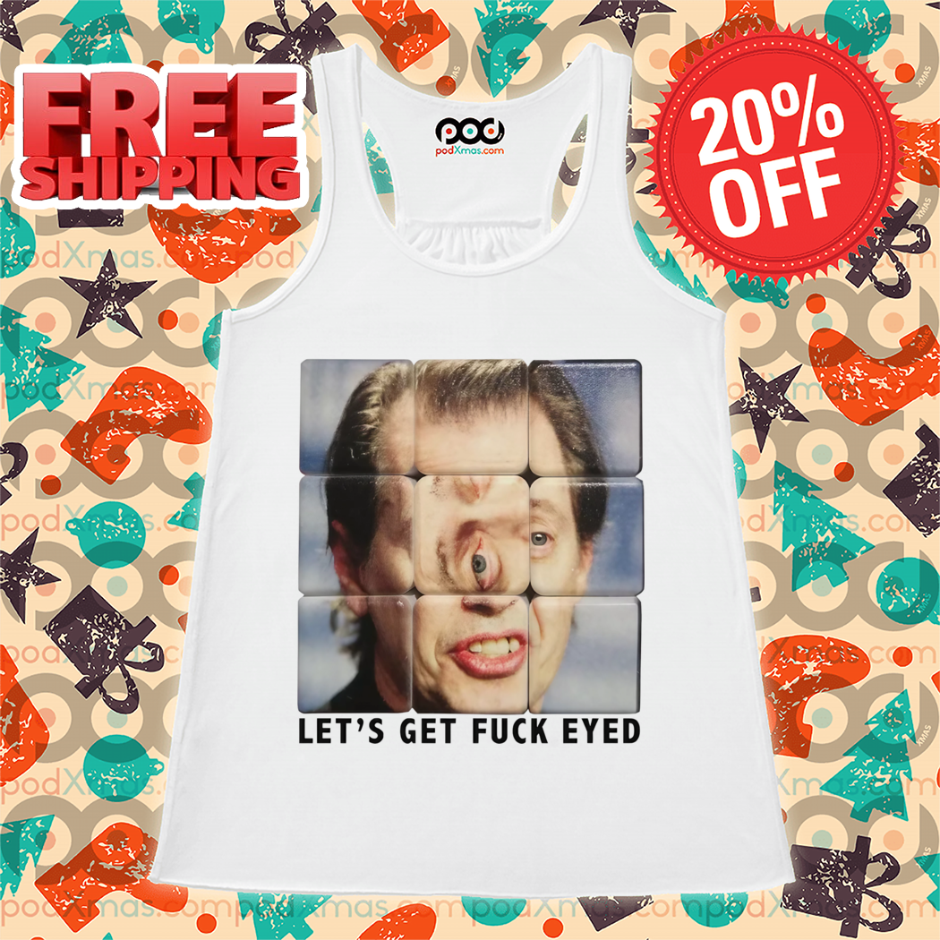 Rubik Face Let's Get Fuck Eyed Shirt