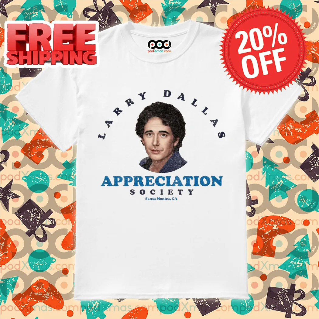Larry Dallas Appreciation Society 2024 Shirt