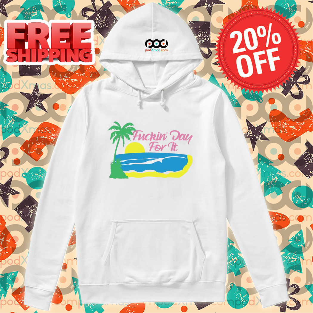 Beach Fuckin' Day For It 2024 Shirt