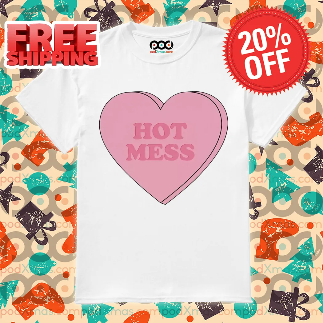 Pink Heart Hot Mess Shirt