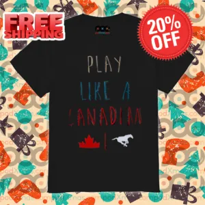 Play Like A Canadian 2024 Shirt