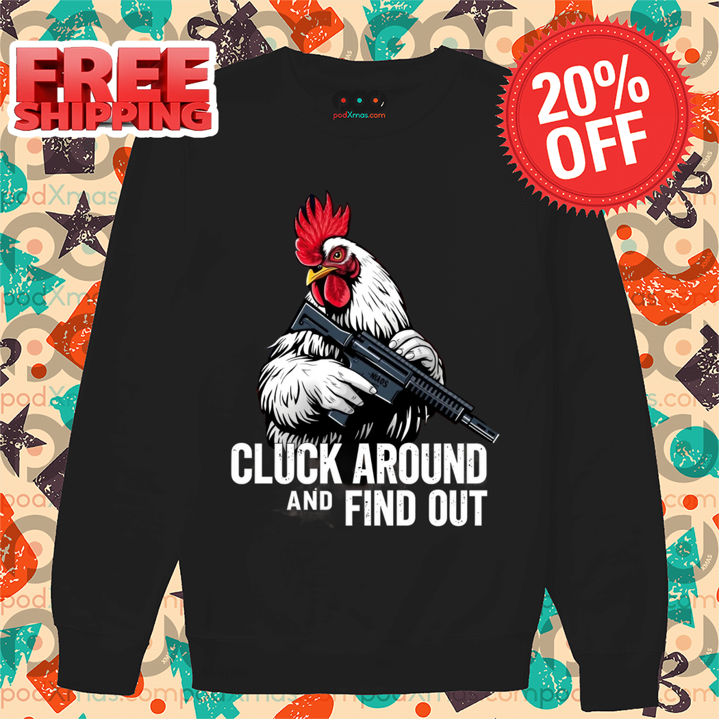 Rooster Cluck Around And Find Out Vintage 2024 Shirt