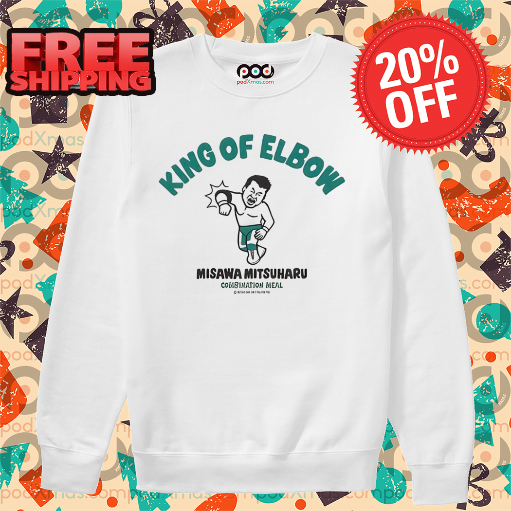 King Of Elbow Misawa Mitsuharu 2024 Shirt