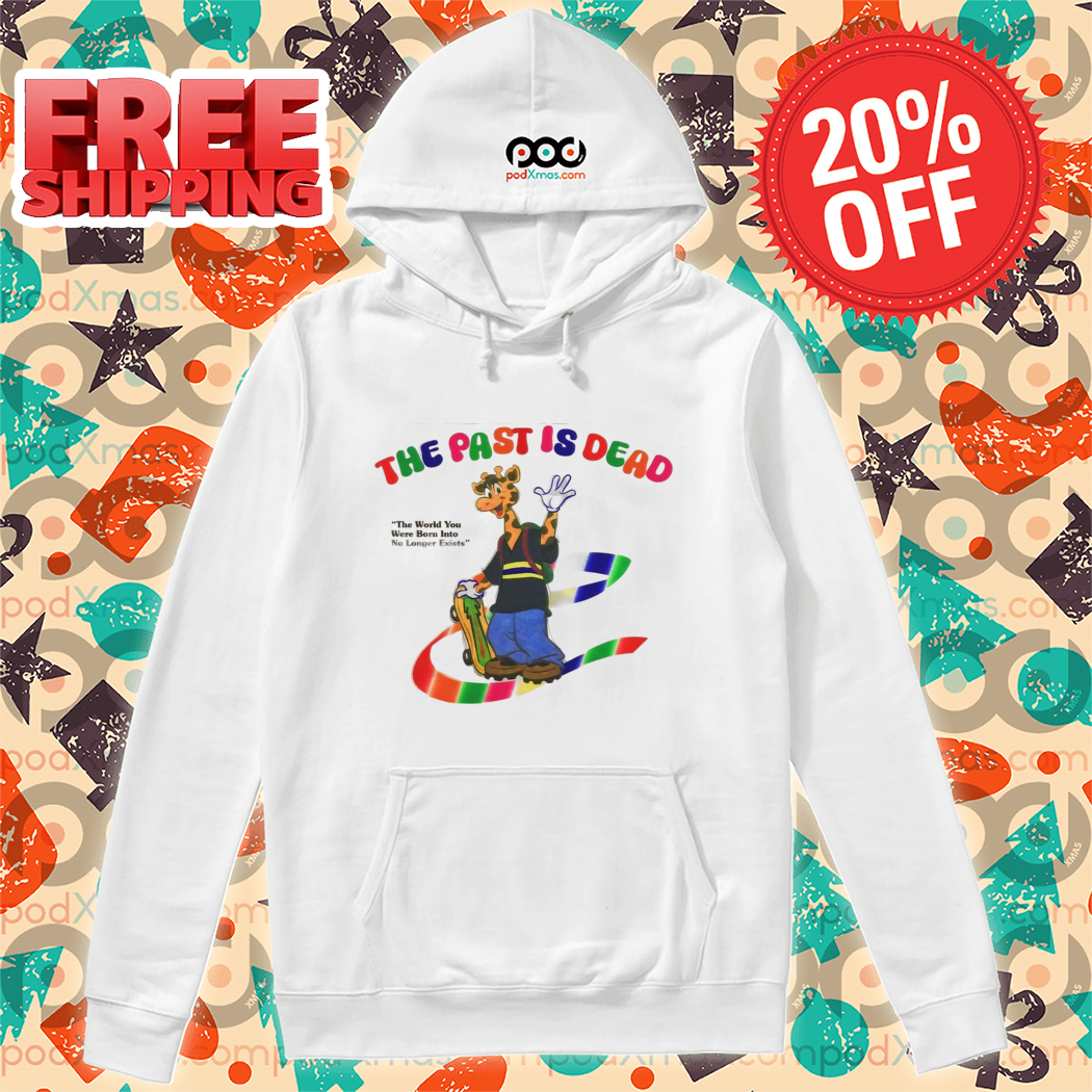 Giraffe The Past Is Dead Colorful 2024 Shirt