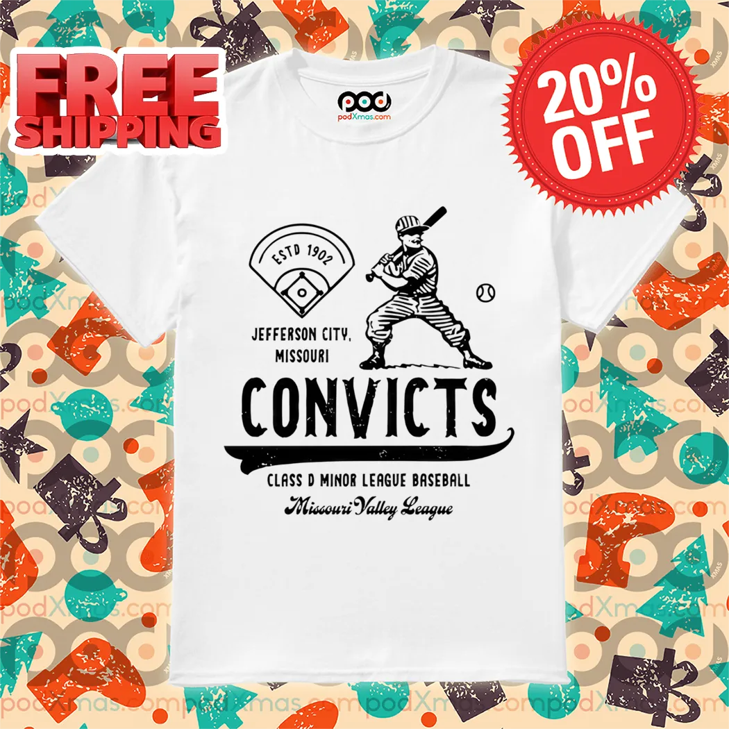 Convicts Class D Minor League Baseball Missouri Valley League 2024 Shirt