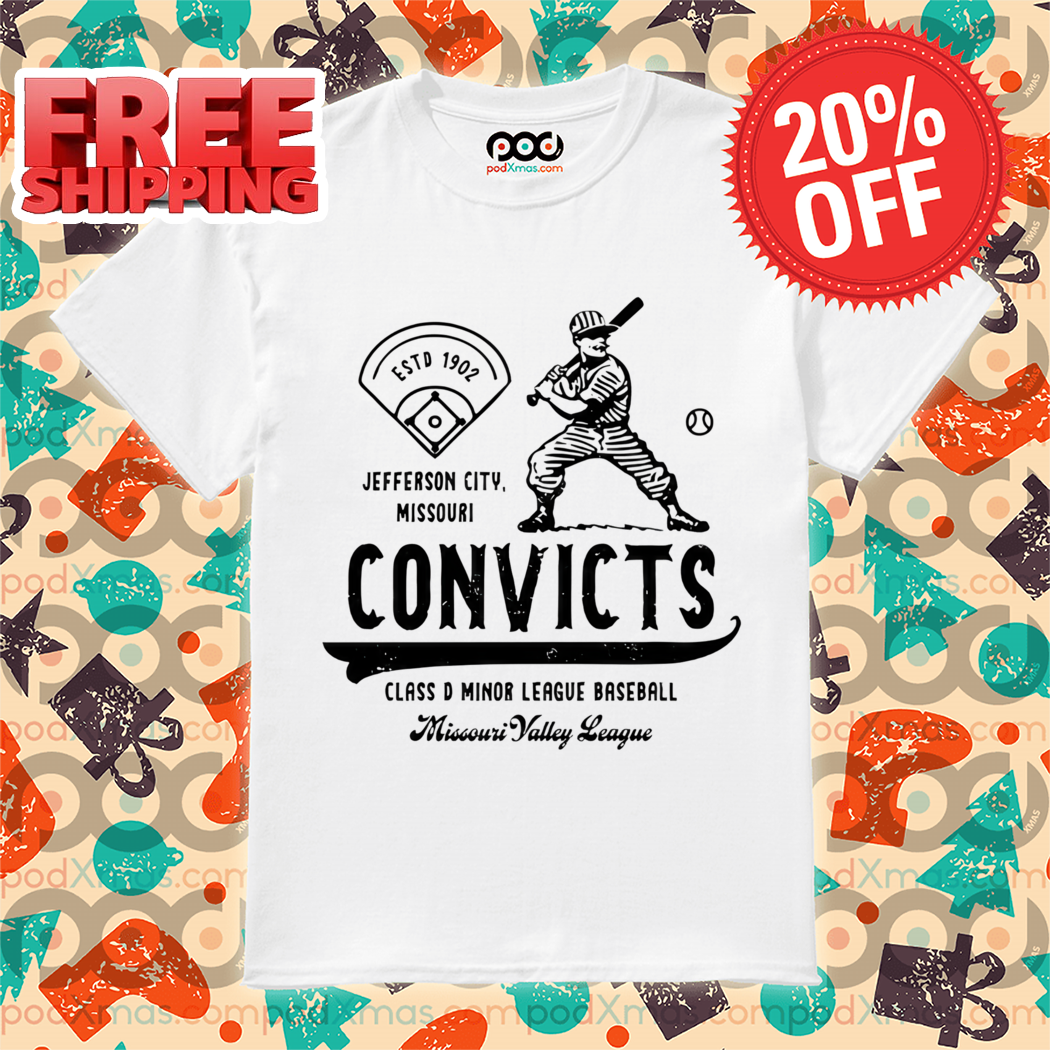 Convicts Class D Minor League Baseball Missouri Valley League 2024 Shirt