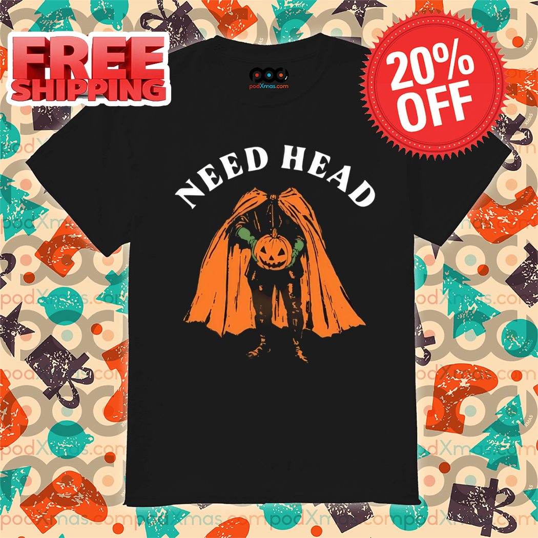 Headless Horseman Need Head Halloween 2024 Shirt 5 Headless Horseman Need Head Halloween 2024 Shirt