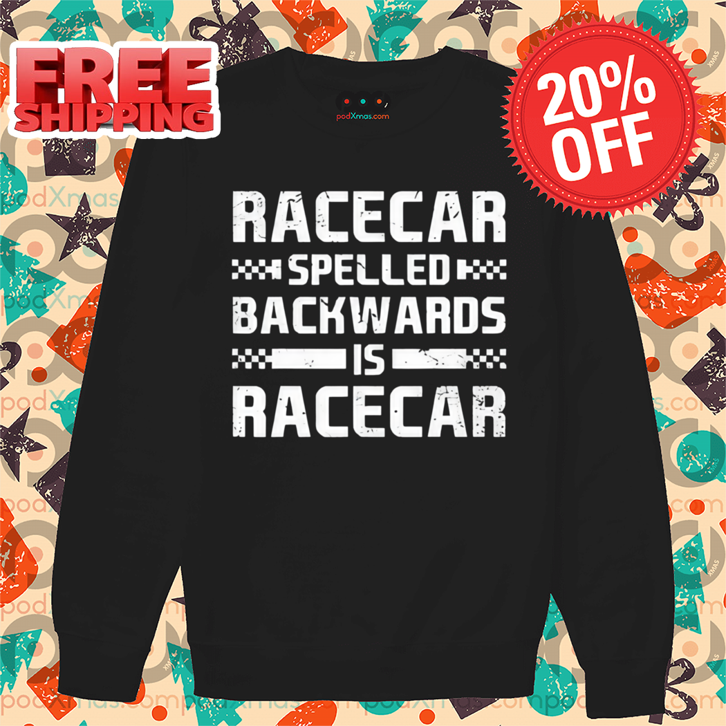 Racecar Spelled Backwards Is Racecar Vintage 2024 Shirt