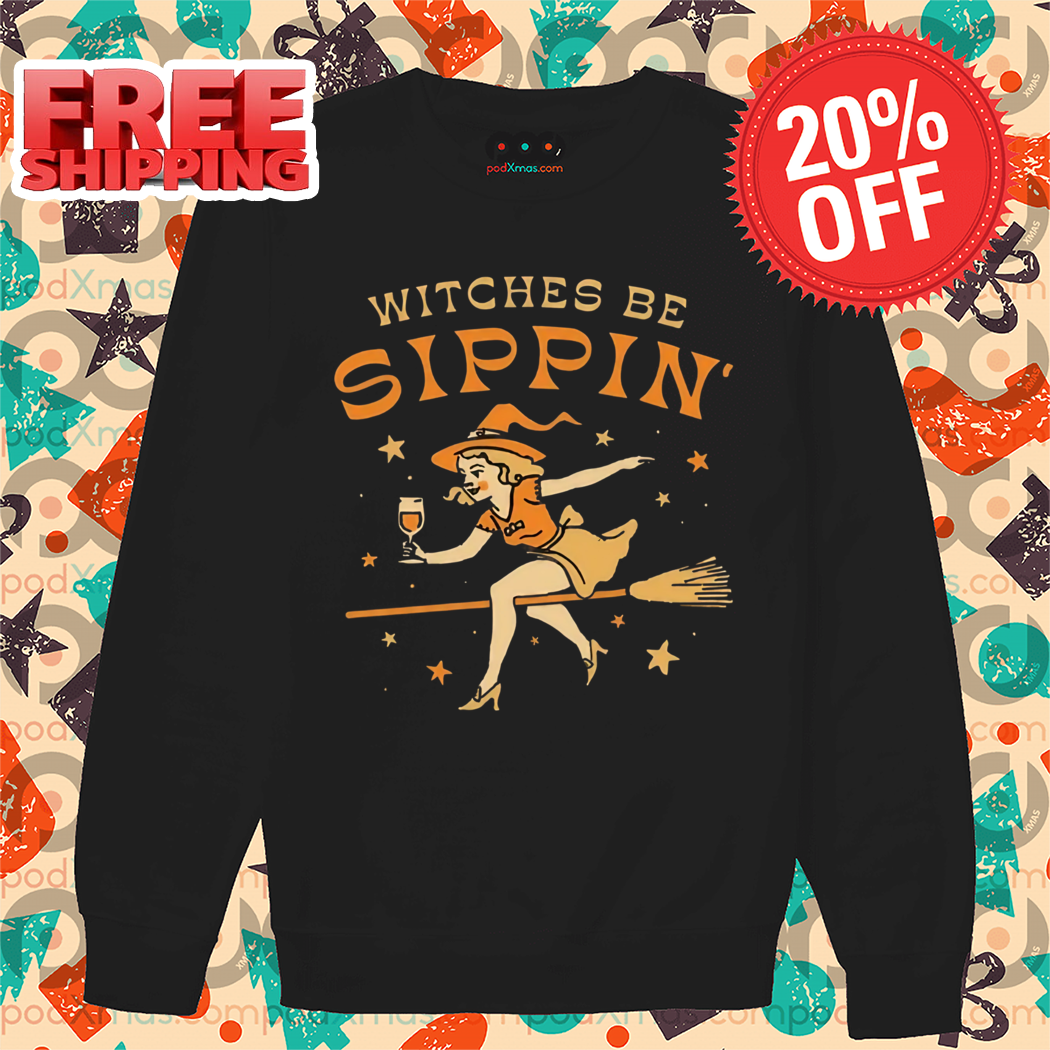 Witches be Sippin' Halloween 2024 Shirt