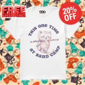 Kitty This One Time At Band Camp 2024 Shirt