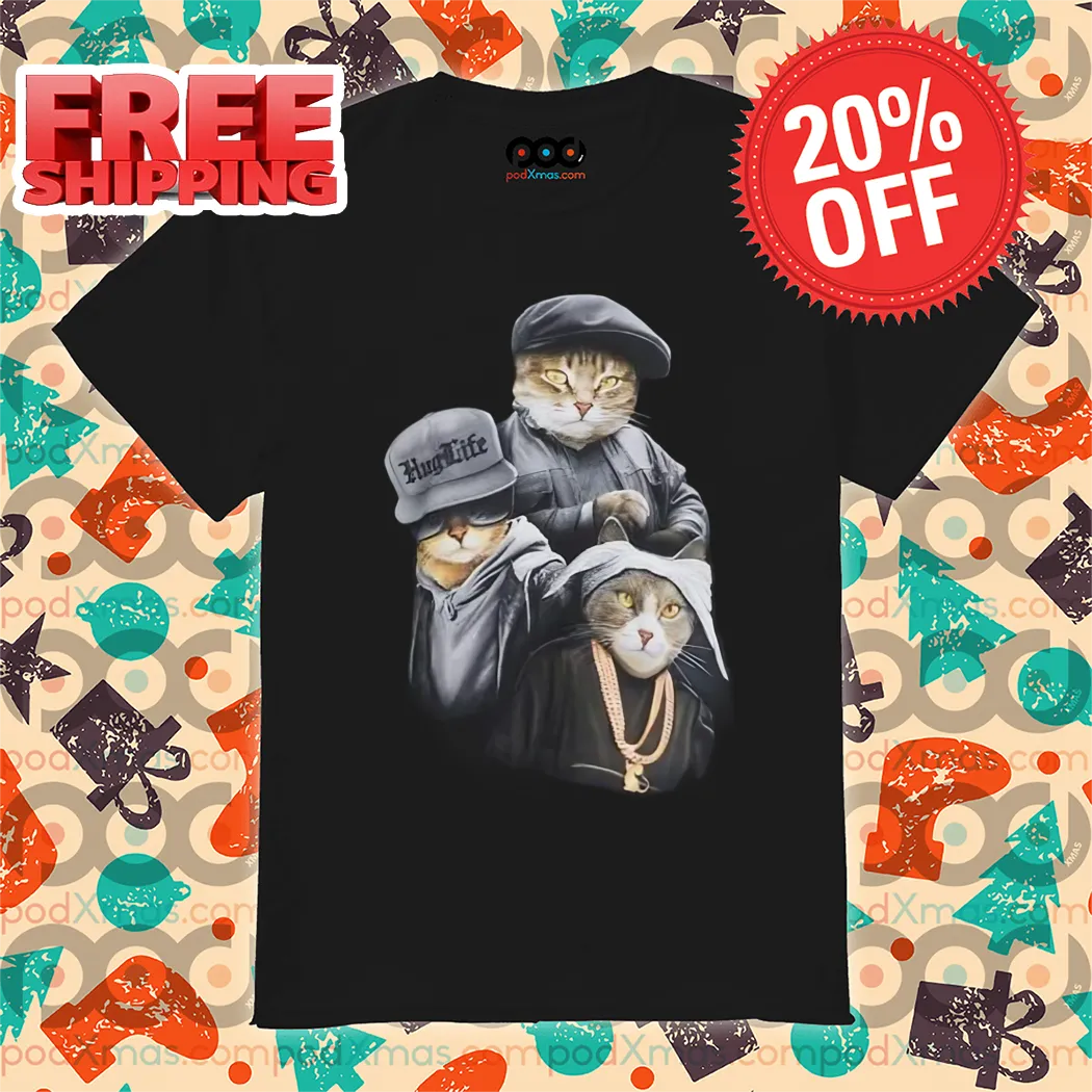 Lil Cat Hip Hop Huglife Gangster Funny Shirt
