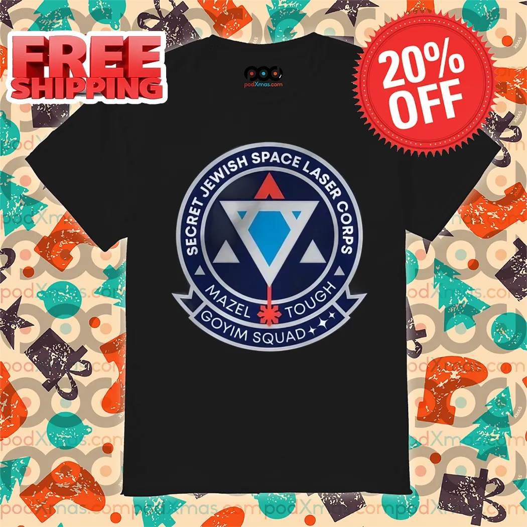 Secret Jewish Space Laser Corps Mazel Tough Shirt
