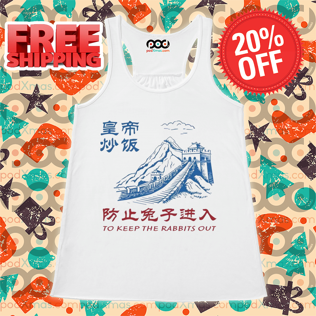 Great Wall To Keep The Rabbits Out 2024 Shirt