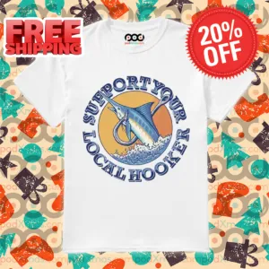 Swordfish Support Your Local Hooker 2024 Shirt