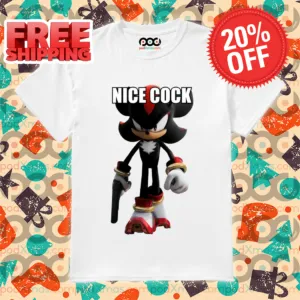 Shadow the Hedgehog Nice Cock 2024 Shirt