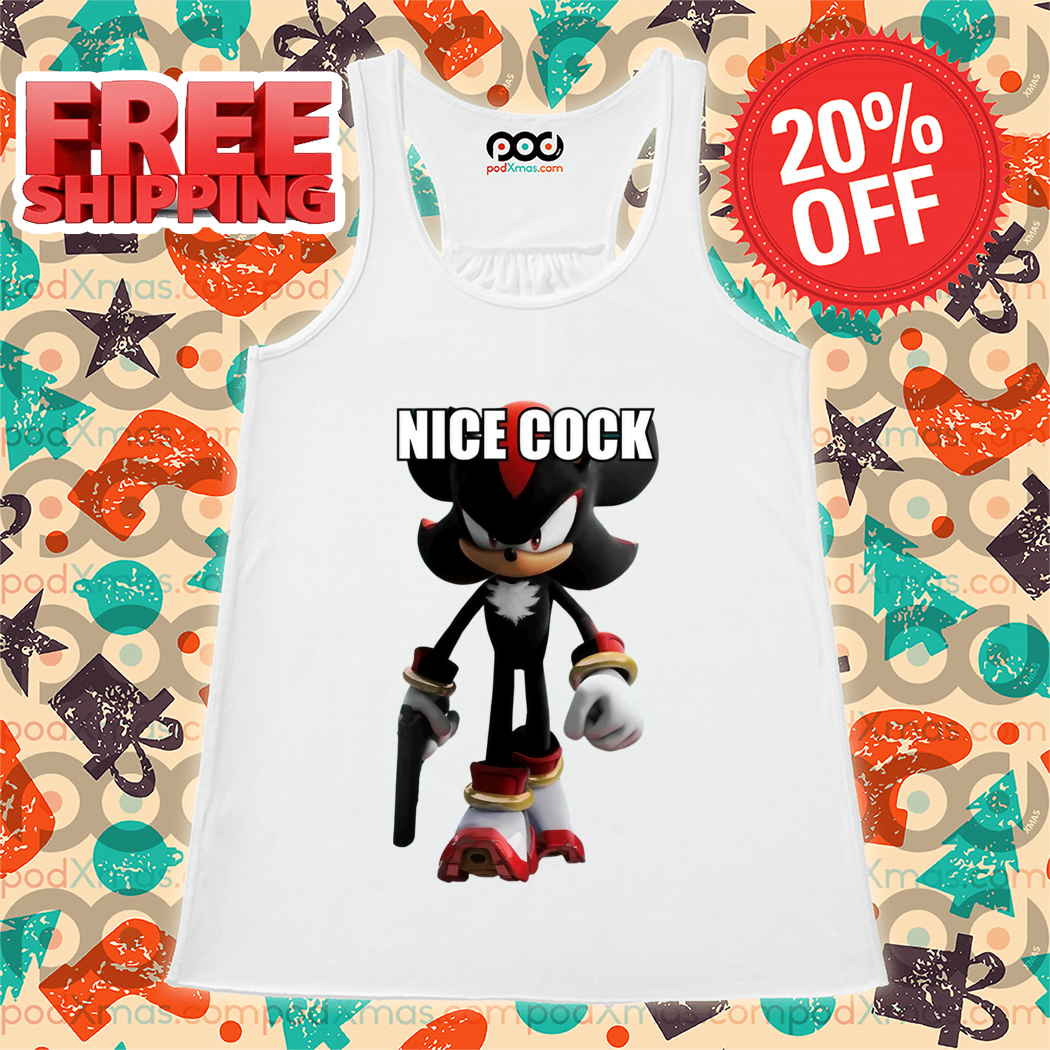 Shadow the Hedgehog Nice Cock 2024 Shirt