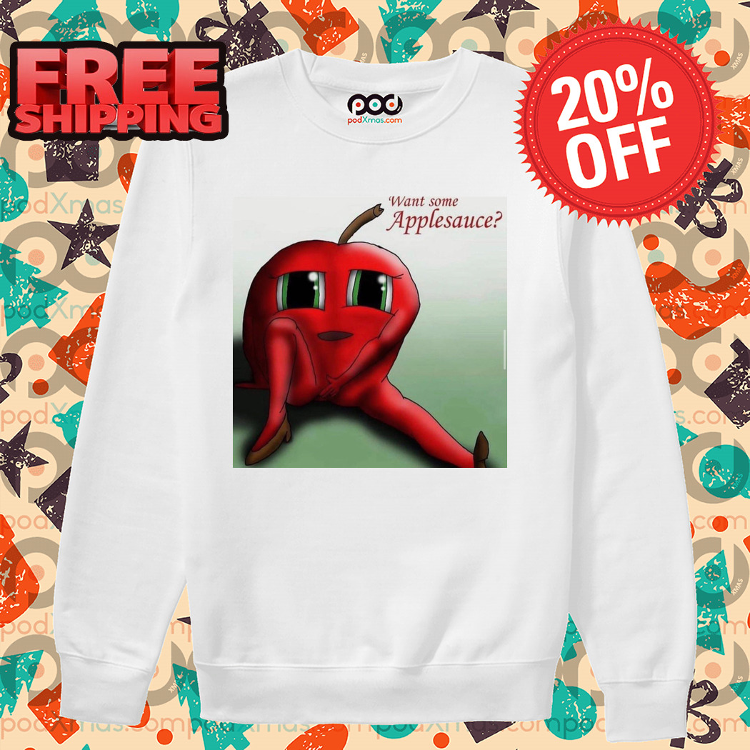Sexy Apple Want Some Applesauce 2024 Shirt