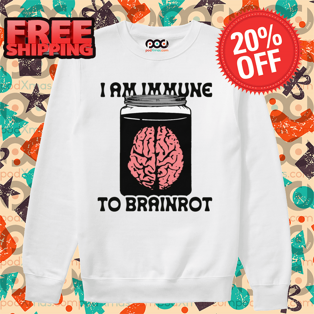 I Am Immune To Brainrot Shirt