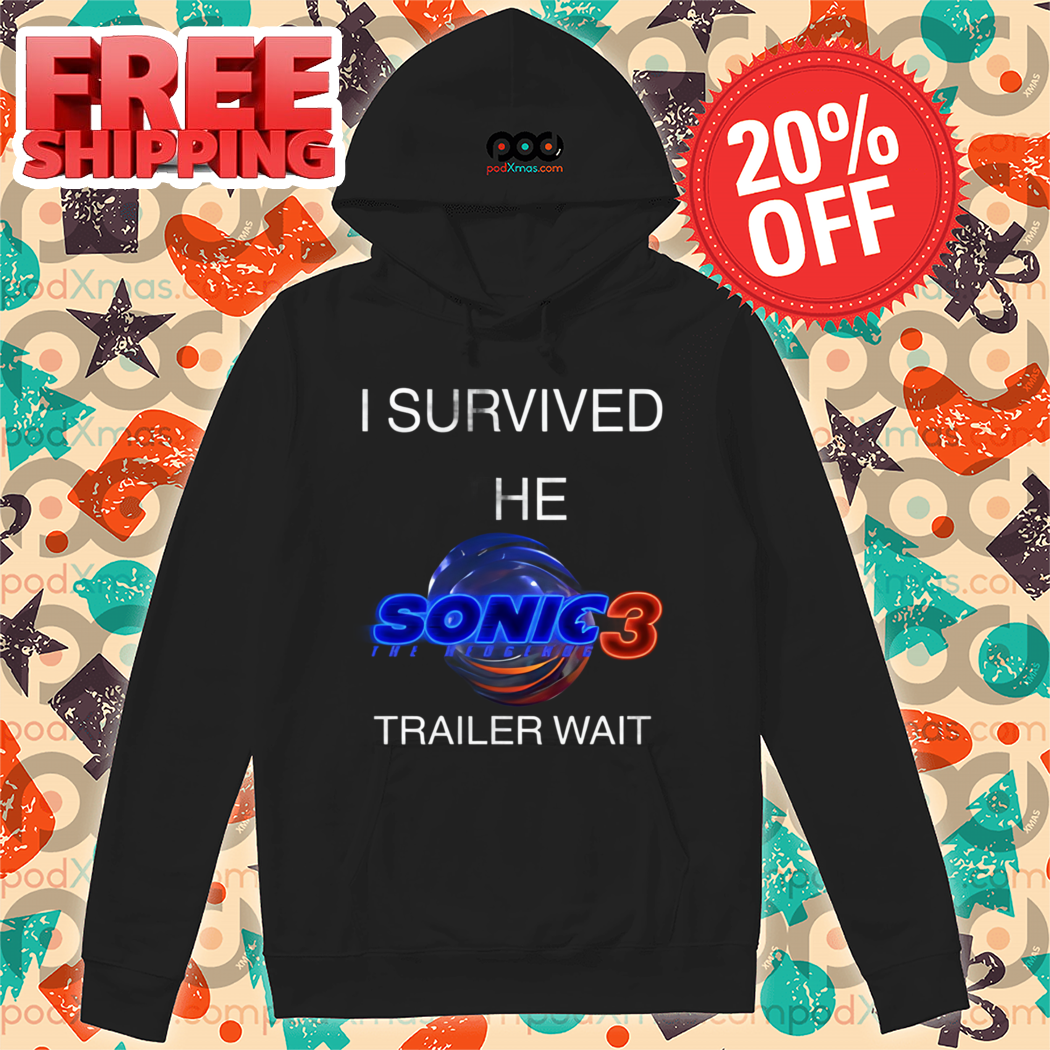 I Survived The Sonic 3 Trailer Wait Shirt