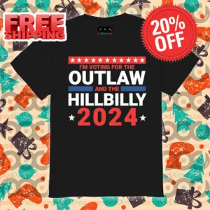 I'm Voting For The Outlaw And The Hillbilly 2024 Shirt