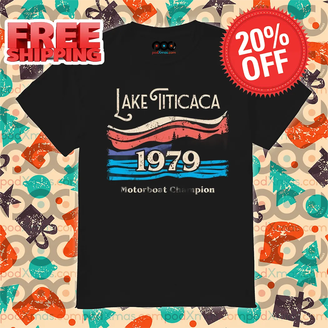 Lake Titicaca 1979 Motorboat Champion Vintage Shirt