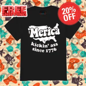 'Merica Kickin' Ass Since 1776 Vintage Shirt