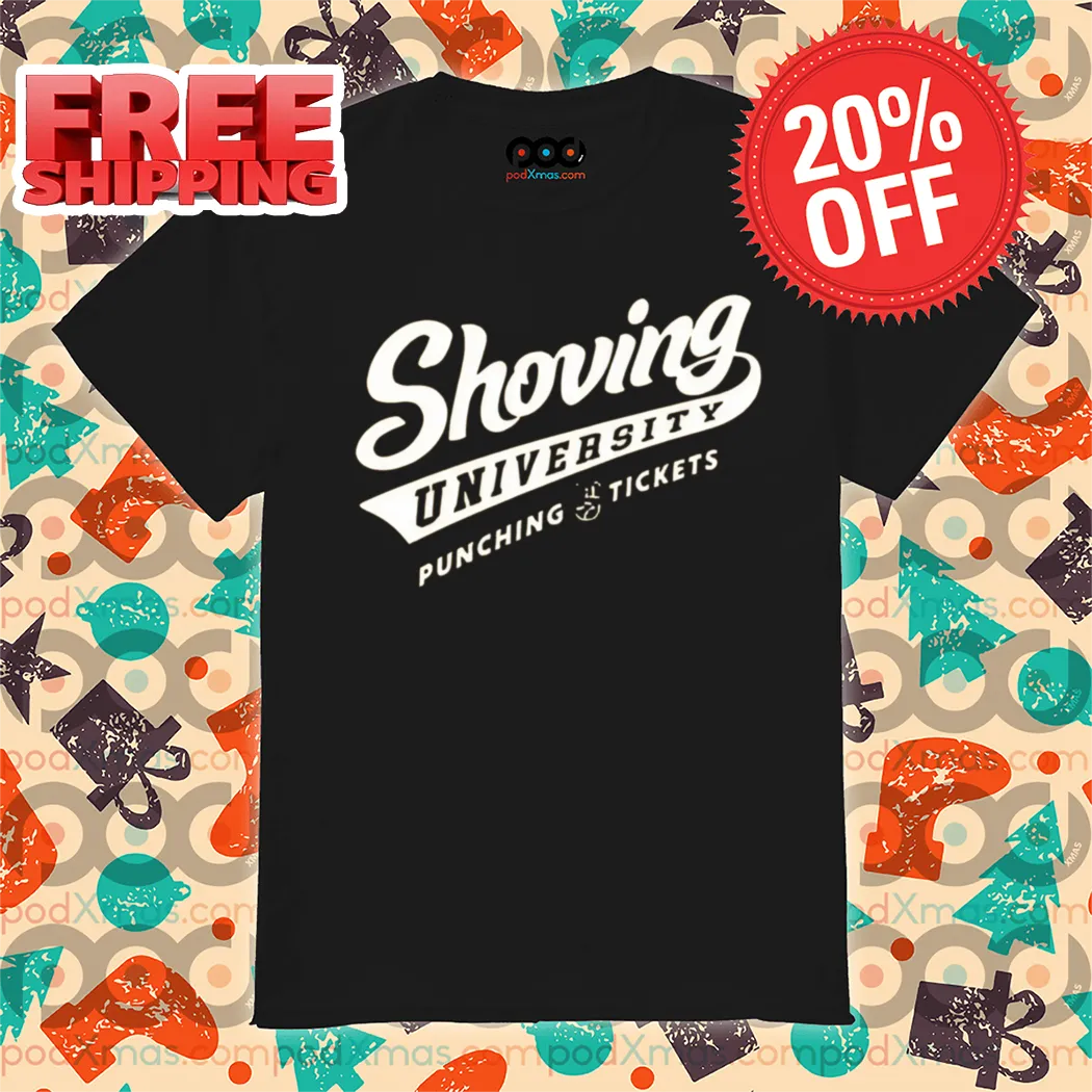 Shoving University Punching Tickets Vintage Shirt