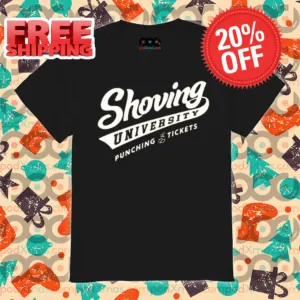Shoving University Punching Tickets Vintage Shirt