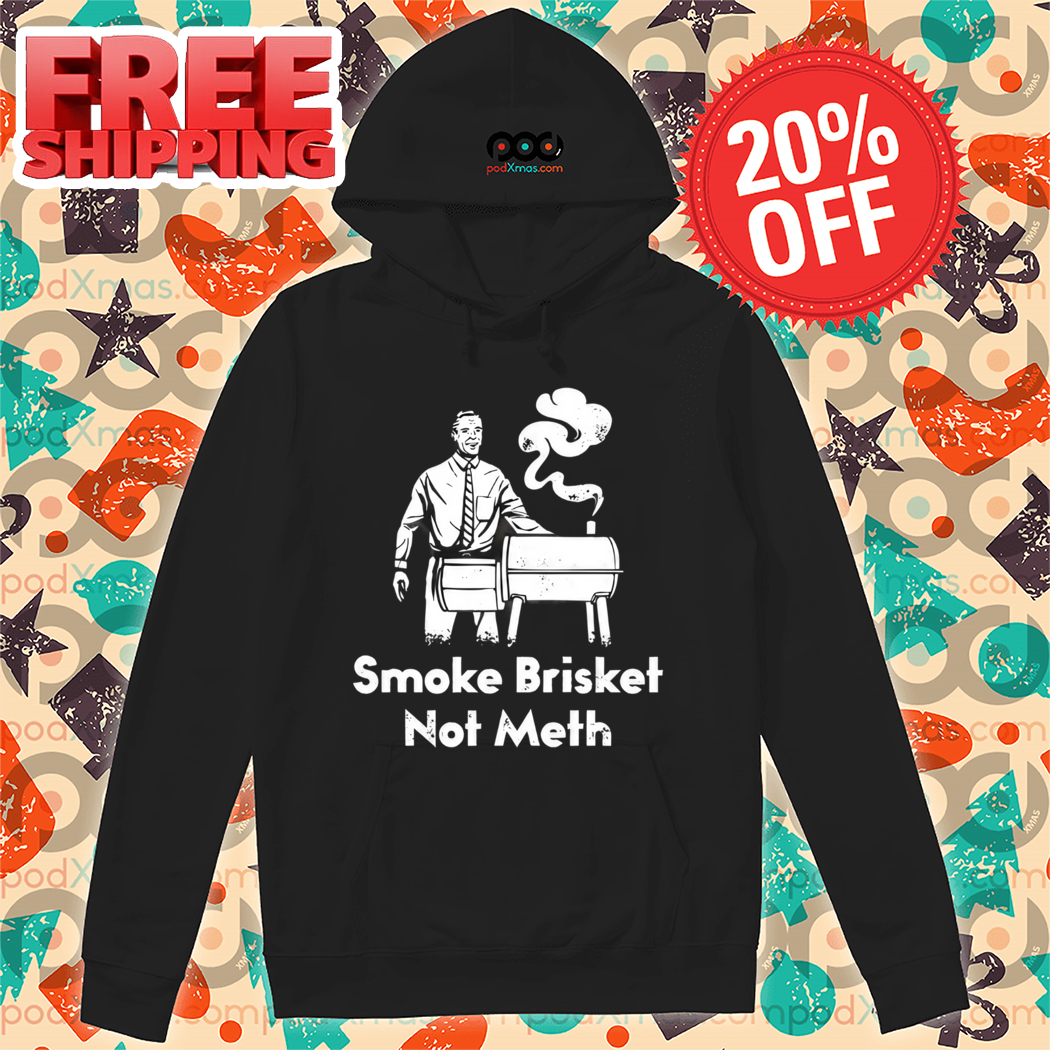 Smoke Brisket Not Meth 2024 Vintage Shirt