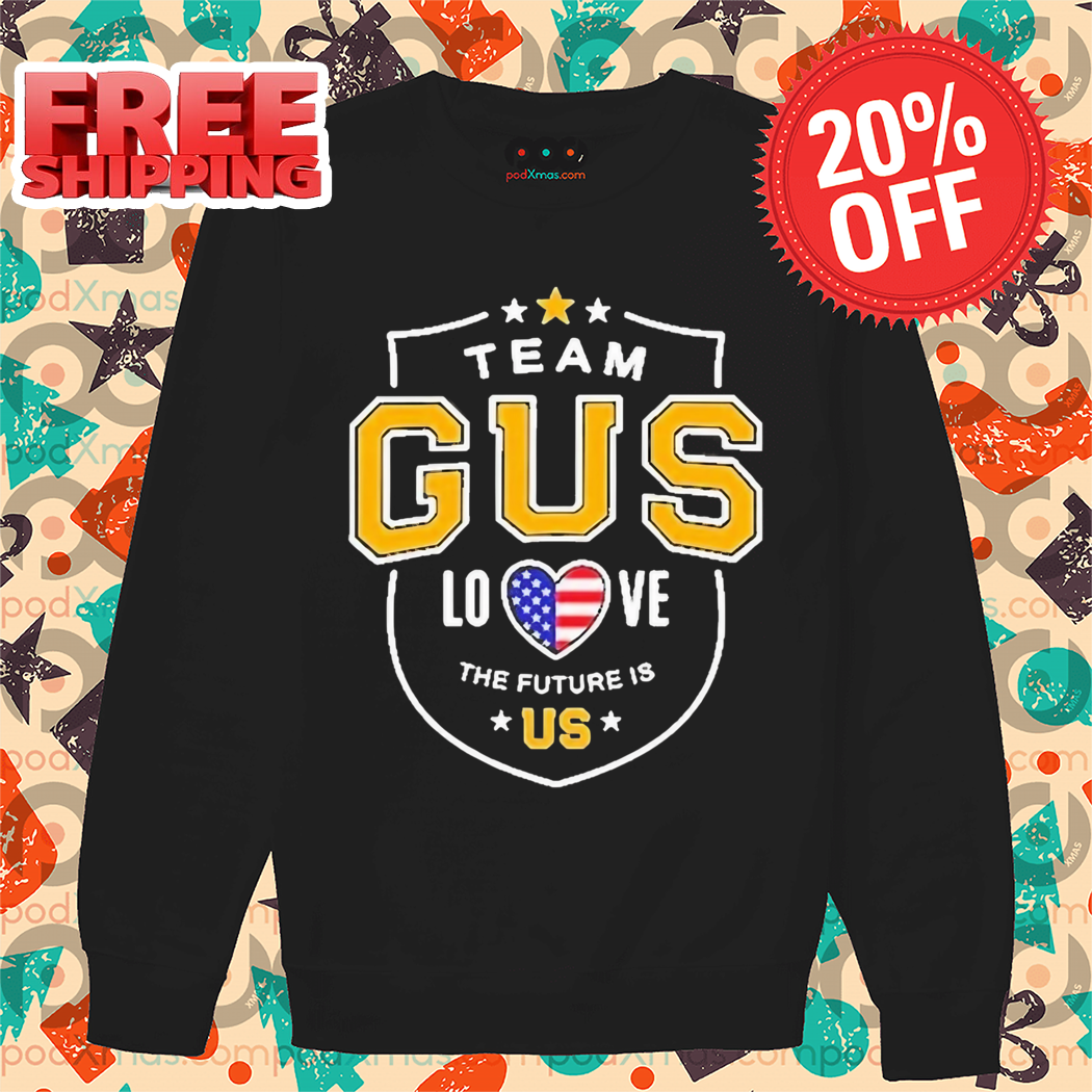 Team Gus Walz 2024 Love The Future Is Us Harris Walz Shirt