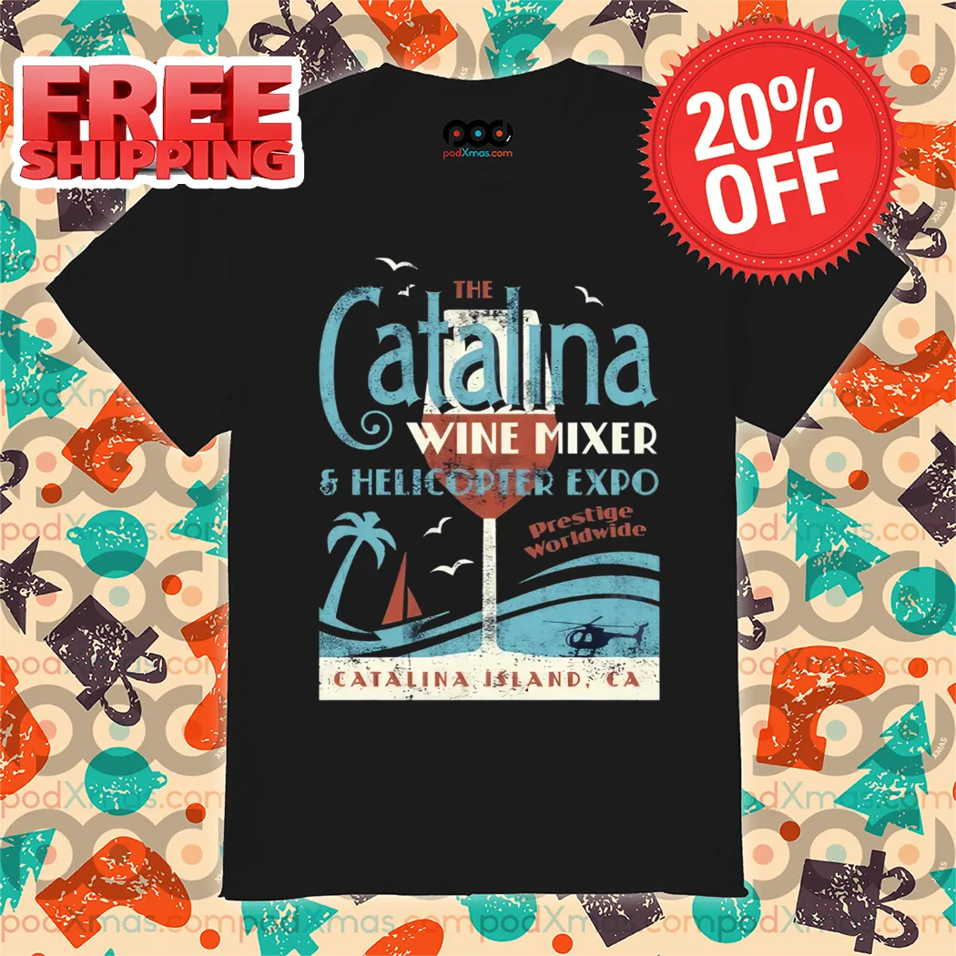 The Catalina Wine Mixer Helicopter Expo Vintage 2024 Shirt