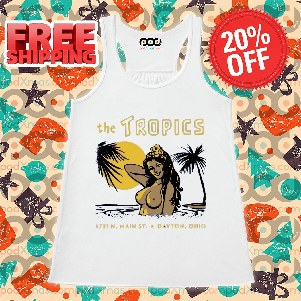 The Tropics Dayton OH Vintage Tiki Bar 2024 Shirt The Tropics Dayton OH Vintage Tiki Bar 2024 Shirt