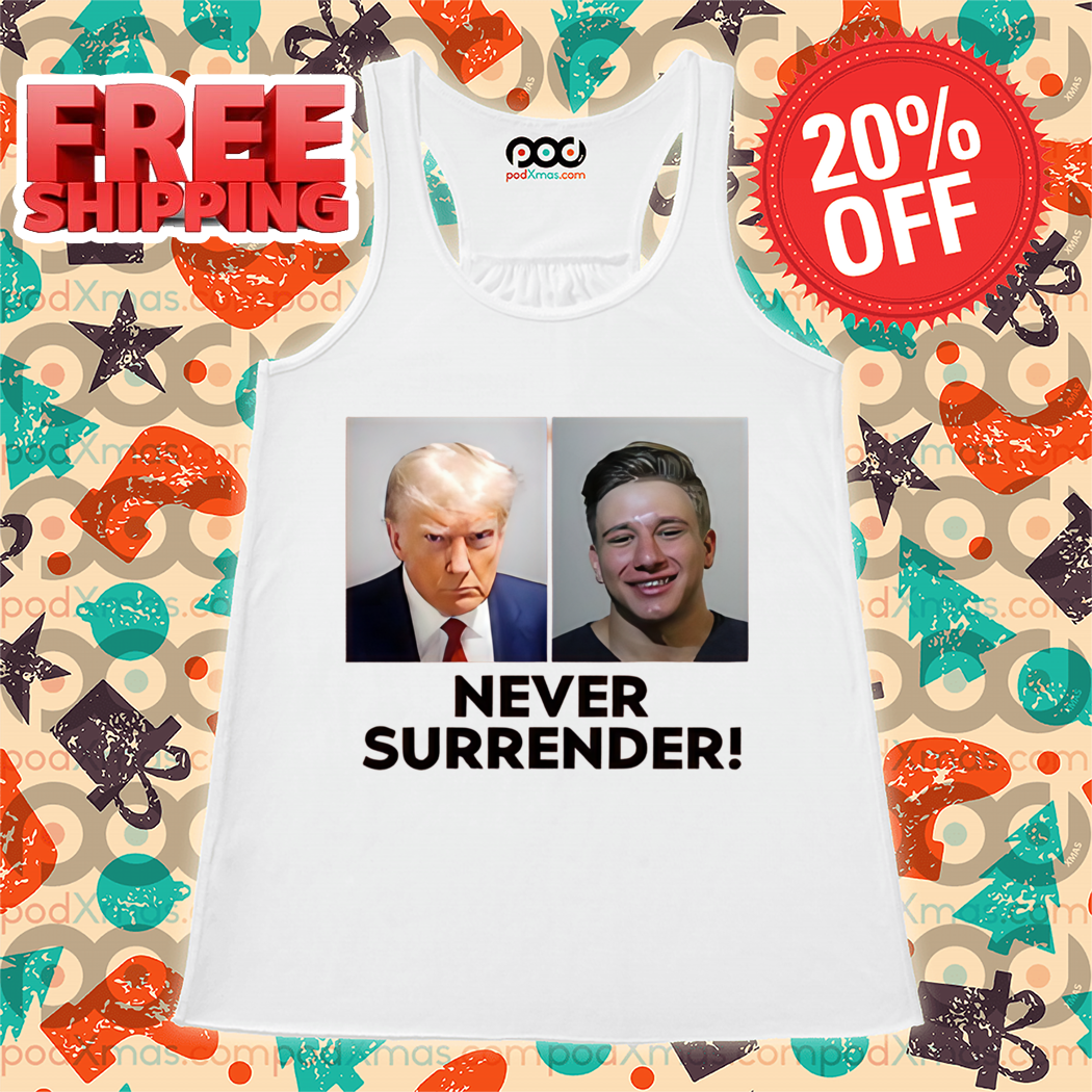 Custom Xmas Gift - Trump And Steve Will Do It Never Surrender 2024 Shirt