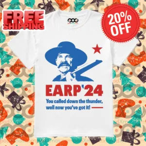 Wyatt Earp 2024 You Called Down The Thunder Well Now You've Got It Shirt