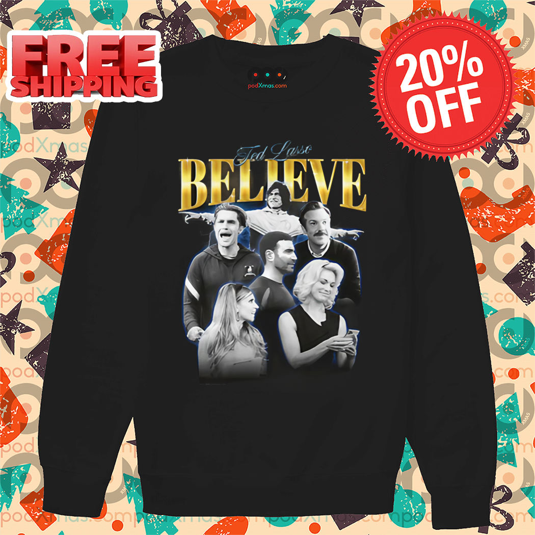 Ted Lasso Believe Vintage 2024 Shirt Ted Lasso Believe Vintage 2024 Shirt