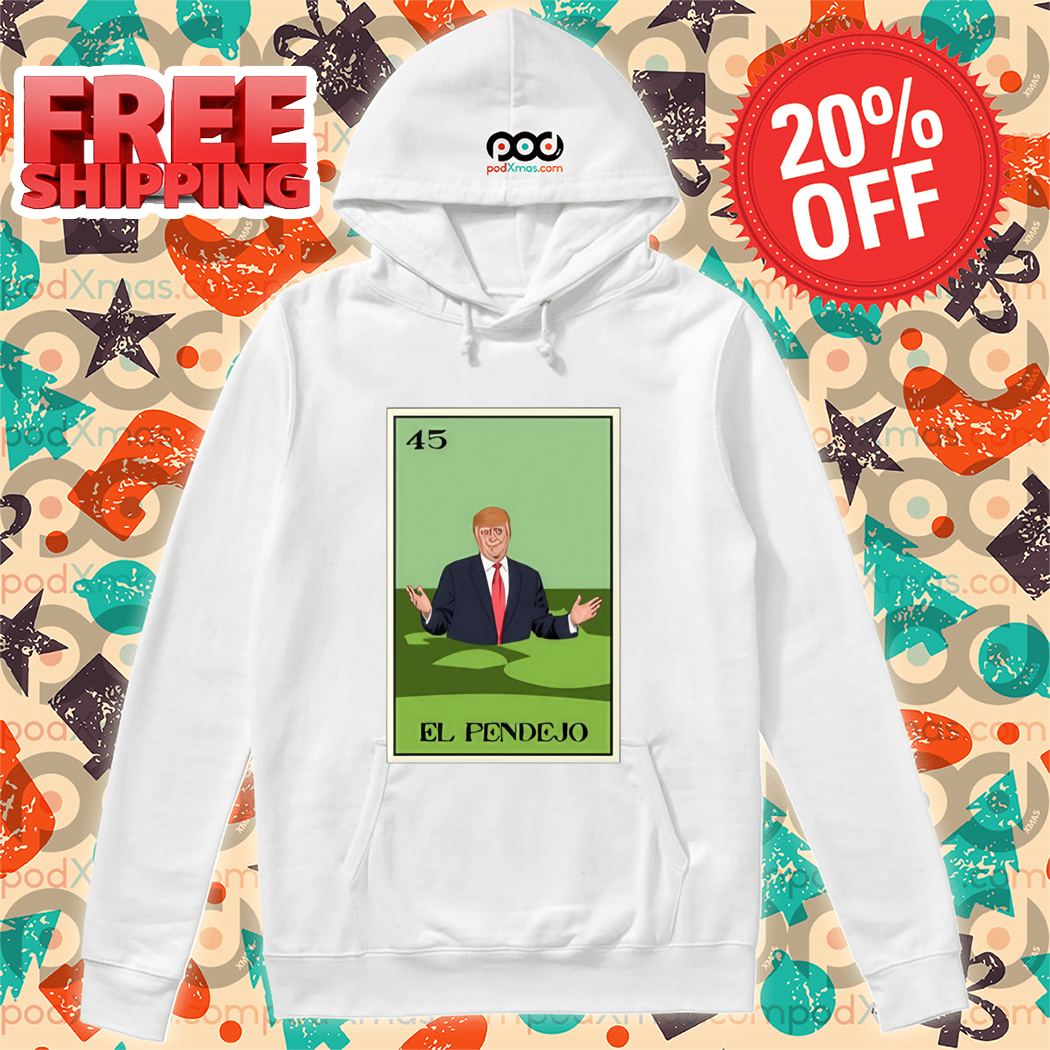 Donald Trump El Pendejo 45 2024 Shirt
