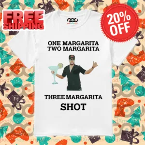 One Margarita Two Margarita Three Margarita Shot 2024 Shirt