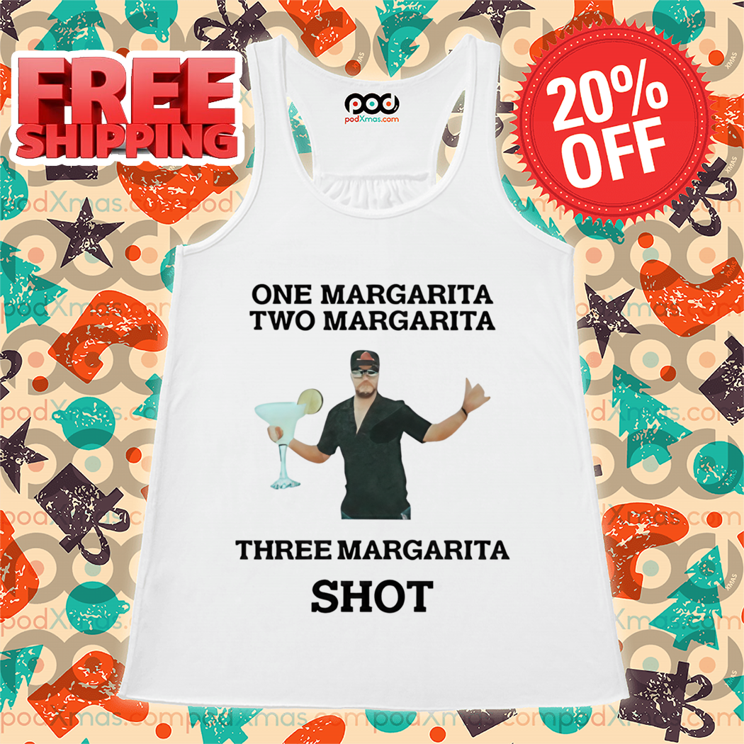 One Margarita Two Margarita Three Margarita Shot 2024 Shirt