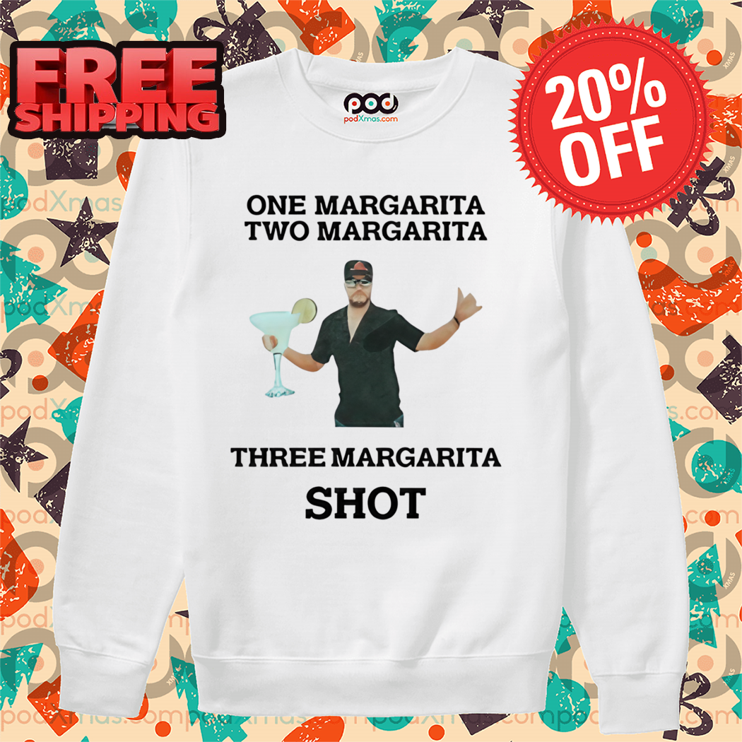 One Margarita Two Margarita Three Margarita Shot 2024 Shirt