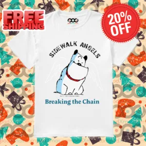 Dog Side Walk Angels Breaking The Chain 2024 Shirt