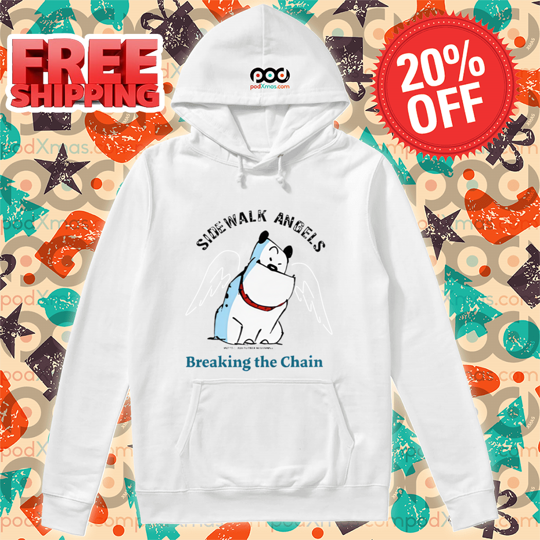Dog Side Walk Angels Breaking The Chain 2024 Shirt