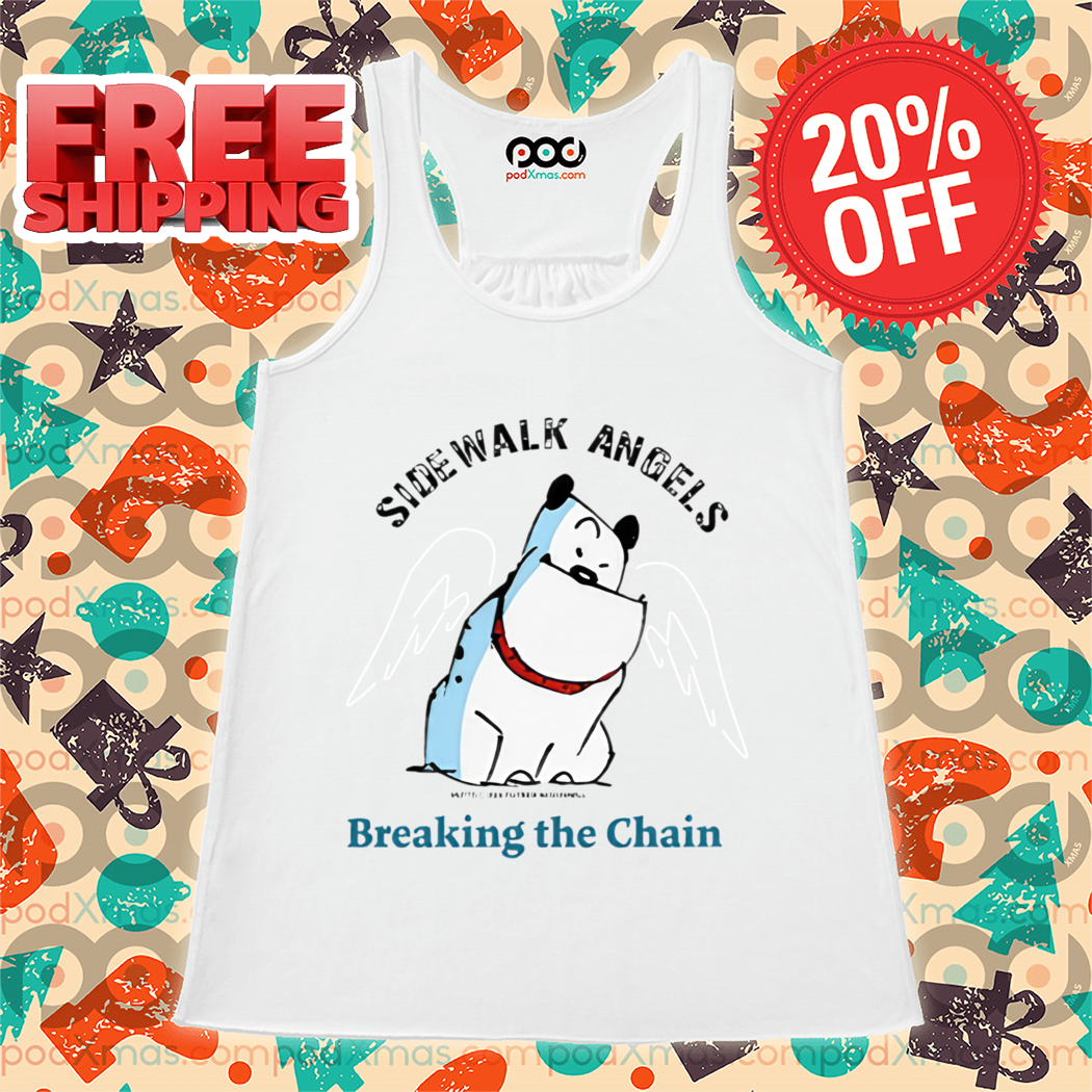 Dog Side Walk Angels Breaking The Chain 2024 Shirt