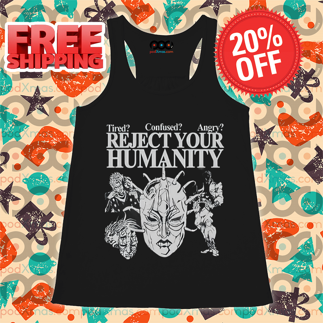 Stone Mask Tired Confused Angry Reject Your Humanity Shirt