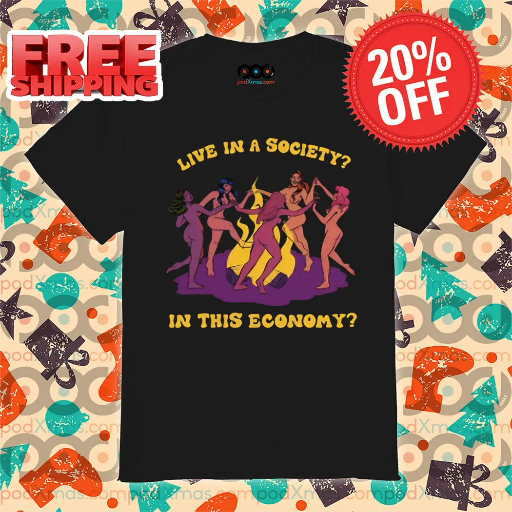 Camping Live In A Society In This Economy 2024 Shirt